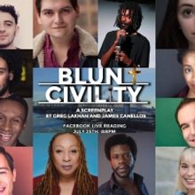 BLUNT CIVILITY Reading Starring Antwayn Hopper, Greg Lakhan, Keith Weiss and More Wil