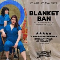 Tickets from £9 for BLANKET BAN at Southwark Playhouse Borough
