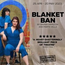 Tickets from £9 for BLANKET BAN at Southwark Playhouse Borough