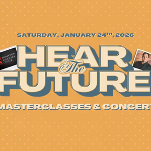 Houston Chamber Choir to Present 26th Annual HEAR THE FUTURE Choral Invitational Festival