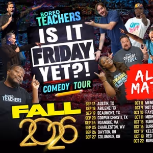 BORED TEACHERS 'IS IT FRIDAY YET?!' Comedy Tour is Coming to Shea's Buffalo Theatre