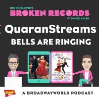 BWW Exclusive: Ben Rimalower's Broken Records QuaranStreams Continues with BELLS ARE RINGING!