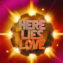 HERE LIES LOVE Releases New Statement on Negotiations With the Local 802 Musicians' U