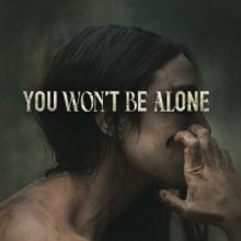 Focus Features' YOU WON'T BE ALONE Streaming Now on Peacock