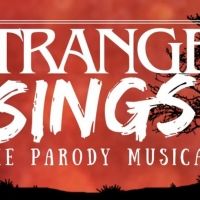 STRANGER SINGS! THE PARODY MUSICAL is Turning Off-Broadway Upside Down!
