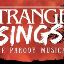STRANGER SINGS! THE PARODY MUSICAL is Turning Off-Broadway Upside Down!