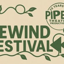 Piper Theatre's Alumni-Led REWIND FESTIVAL To Debut This June