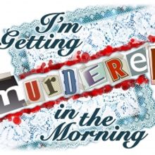 Nutley Little Theatre Will Present its First Dinner Theatre Experience I'M GETTING MU