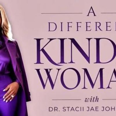 Dr. Stacii Jae Johnson's A DIFFERENT KINDA WOMEN Podcast to Air New Episode