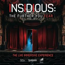 INSIDIOUS: THE FURTHER YOU FEAR is Coming to Overture Hall