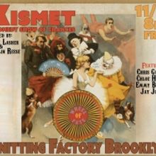 KISMET Will Come to the Knitting Factory Brooklyn