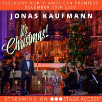 Jonas Kaufmann's IT'S CHRISTMAS! Streams In North America On Stage Access This Week