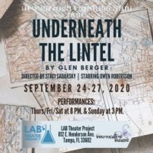 Lab Theater Project and Innovocative Theatre Co-Present UNDERNEATH THE LINTEL By Glen