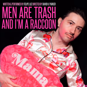 MEN ARE TRASH AND I'M A RACCOON is Coming to The Tank