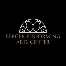 Berger Performing Arts Center to Close June 30 Due to State Funding Shortfall
