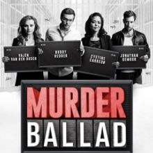 BWW Feature: OFF-BROADWAY HIT 'MURDER BALLAD' KOMT NAAR NEDERLAND at National Tour