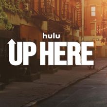 UP HERE Canceled at Hulu After One Season