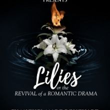The Drama Company NYC Presents LILIES, OR THE REVIVAL OF A ROMANTIC DRAMA