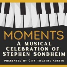MOMENTS A Musical Celebration of Stephen Sondheim Announced at Trinity Street Playho