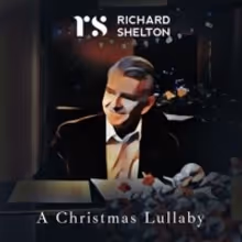 Richard Shelton Presents 'A Christmas Lullaby'