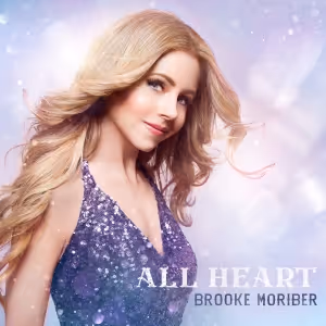 Brooke Moriber Releases New EP 'All Heart', Featuring Acoustic Rendition of 'Half A…