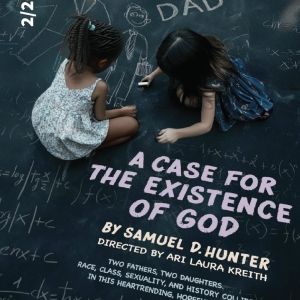 A CASE FOR THE EXISTENCE OF GOD to be Presented at Luna Stage This Winter