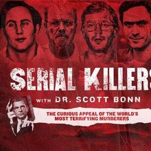 SERIAL KILLERS WITH DR. SCOTT BONN to Come to The Stanley Hotel