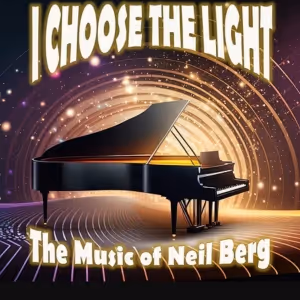 Penguin Rep Theatre to Present I CHOOSE THE LIGHT: THE MUSIC OF NEIL BERG For One…