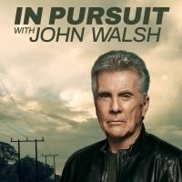 Investigation Discovery Announces Second Season of IN PURSUIT WITH JOHN WALSH
