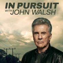Investigation Discovery Announces Second Season of IN PURSUIT WITH JOHN WALSH