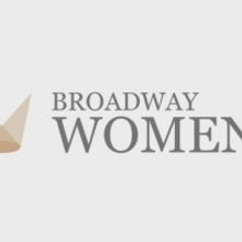 Broadway Women's Fund Releases Third Annual List of 'Women to Watch on Broadway'