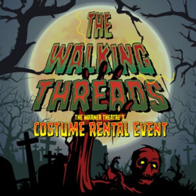 Warner Theatre Costume Shop to Host THE WALKING THREADS Halloween Rental Event