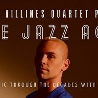 Brennan Villines Quartet to Present THE JAZZ AGE: POPULAR MUSIC THROUGH THE DECADES…