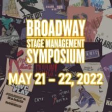 Broadway Stage Management Symposium Announces Dates & Keynote Speakers For 8th Annual