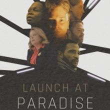 VIDEO: Check Out the Trailer for LAUNCH AT PARADISE