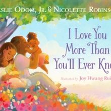 Leslie Odom, Jr. and Nicolette Robinson to Release Picture Book I LOVE YOU MORE THAN 