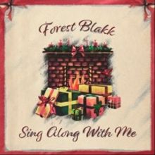 Forest Blakk Shares New Christmas Single 'Sing Along With Me'