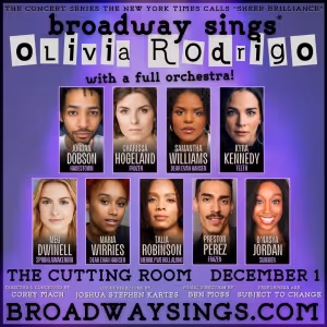 BROADWAY SINGS OLIVIA RODRIGO Announced At The Cutting Room In December