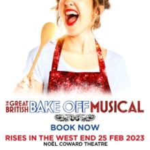 Exclusive: Presale Tickets to THE GREAT BRITISH BAKE OFF MUSICAL