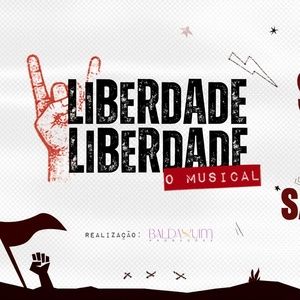 LIBERDADE, LIBERDADE – O MUSICAL Reimagines a Classic Brazilian Work of Resistance