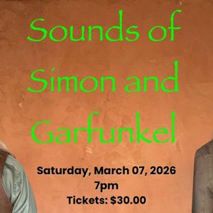 SOUNDS OF SIMON AND GARFUNKEL Takes the Avalon Theatre Stage