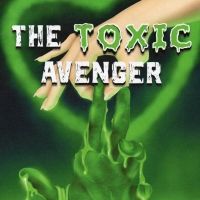 BWW Previews: THE TOXIC AVENGER al TEATRO GARBATELLA