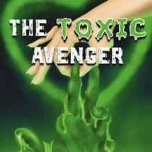 BWW Previews: THE TOXIC AVENGER al TEATRO GARBATELLA