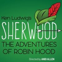 Mainstage Irving-las Colinas Presents Ken Ludwig's Hilarious Comedy SHERWOOD: THE…