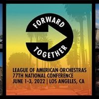 2022 League of American Orchestras National Conference to Take Place in June Interview