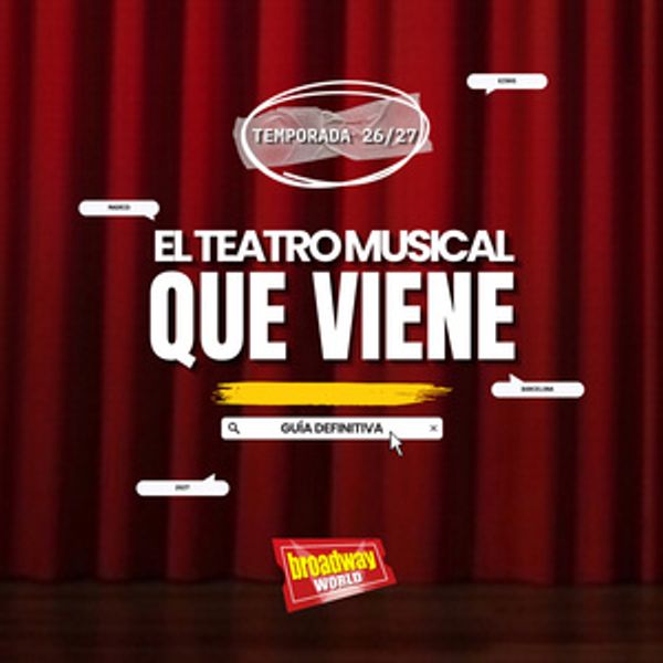 Guía de la Temporada de Teatro Musical en España 2026/2027 Photo