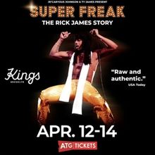 SUPER FREAK: THE RICK JAMES STORY is Coming to Kings Theatre in April