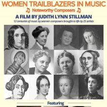 Judith Lynn Stillman's WOMEN TRAILBLAZERS IN MUSIC Film Premiere & Concert to Take Pl