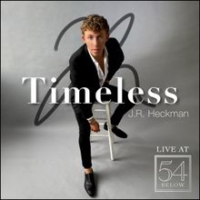 J.R. Heckman Sets Release of Debut Album 'Timeless' Recorded Live at 54 Below