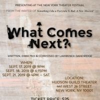 WHAT COMES NEXT? Premieres In NYC